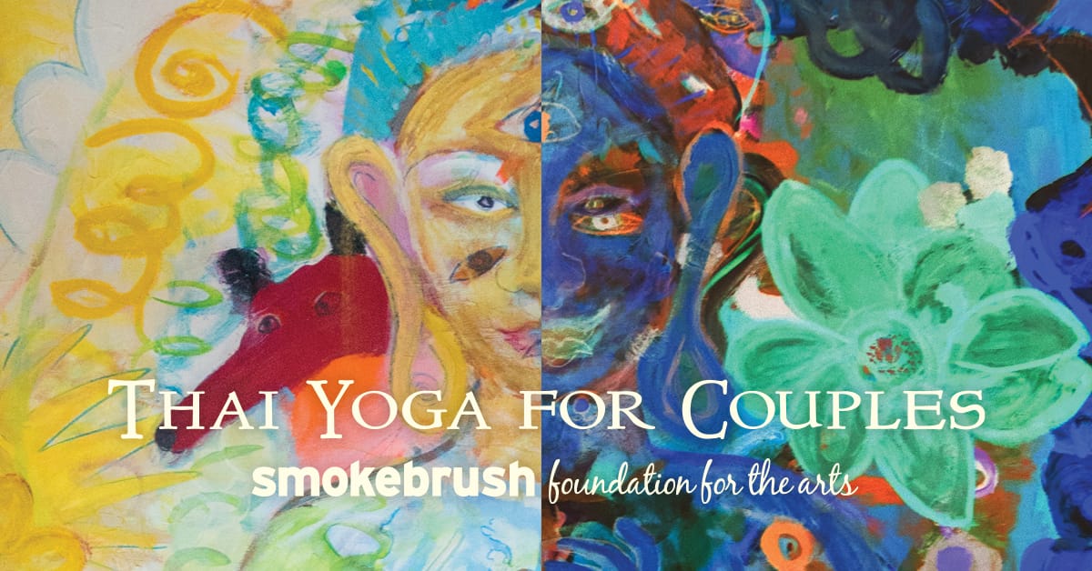 Thai Yoga for Couples at SmokeBrush Foundation